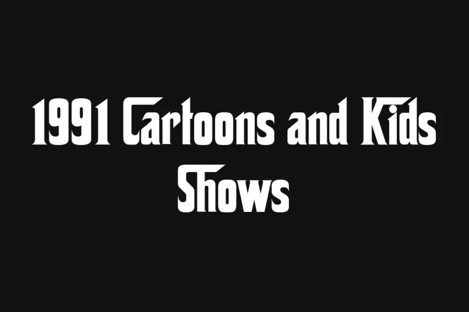 1991-cartoons-and-kids-shows
