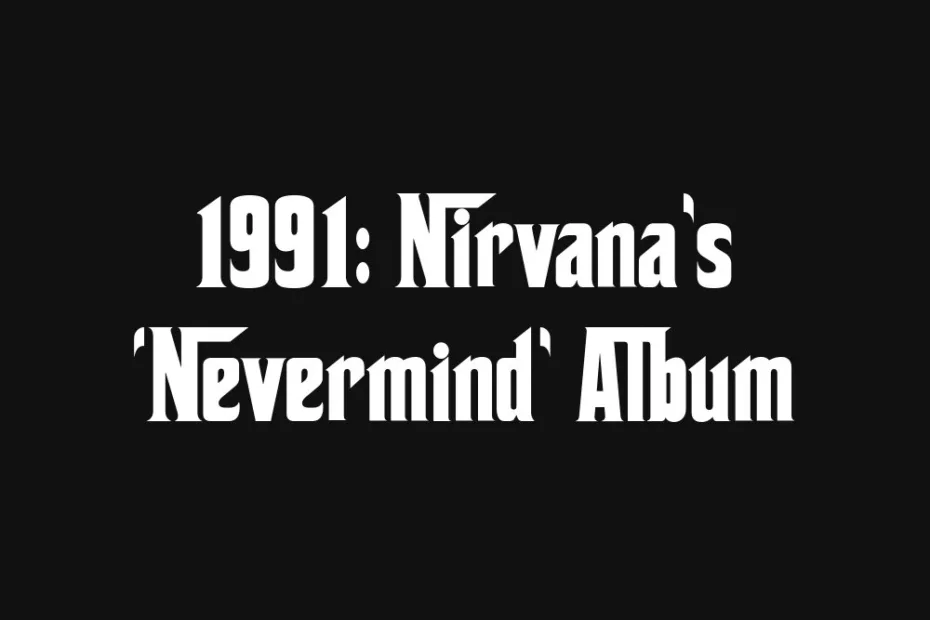 1991-nirvanas-nevermind-album