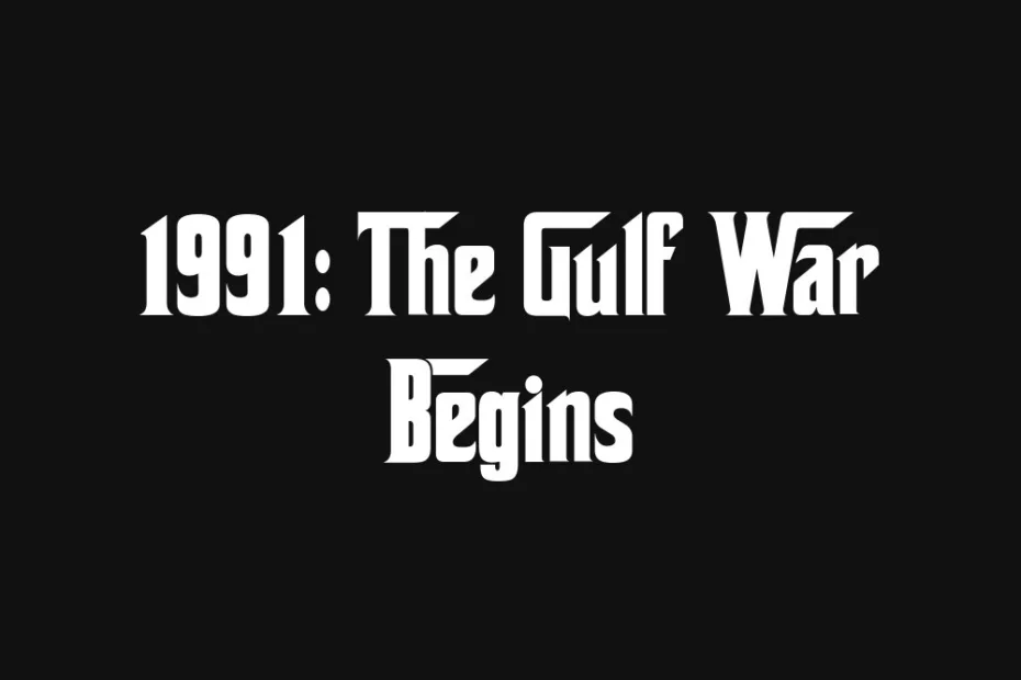 1991-the-gulf-war-begins
