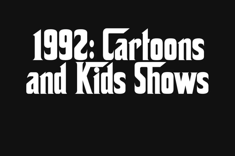 1992-cartoons-and-kids-shows