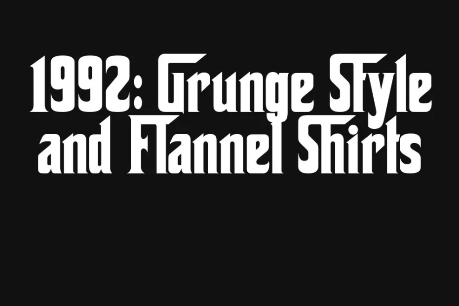 1992-grunge-style-and-flannel-shirts